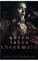 Queen Takes Checkmate