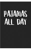 Pajamas All Day