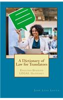 A Dictionary of Law for Translators: English-Spanish Legal Glossary