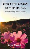 Design the Garden of Your Dreams
