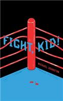 Fight, Kid!