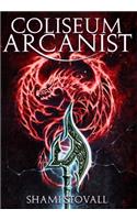 Coliseum Arcanist