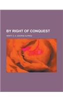 By Right of Conquest