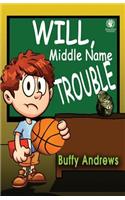Will, Middle Name Trouble