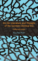 On the Literature and Thought of the German Classical Era