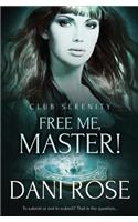 Free Me, Master!