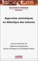 Approches sémiotiques en didactique des sciences