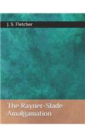 The Rayner-Slade Amalgamation: Large Print