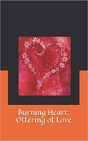 Burning Heart: Offering of Love