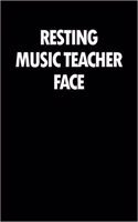 Resting Music Teacher Face