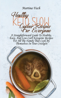 Healthy Keto Slow Cooker Recipes For Everyone