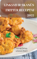Linksmi IR SkanŪs Fritter Receptai 2022