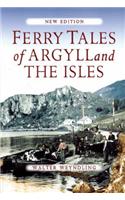 Ferry Tales of Argyll and the Isles