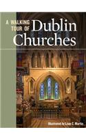 A Walking Tour of Dublin Churches