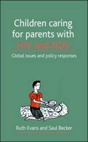 Children caring for parents with HIV and AIDS
