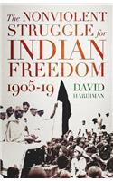 The Nonviolent Struggle for Indian Freedom, 1905-19