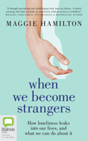 When We Become Strangers