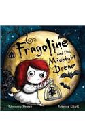 Fragoline and the Mignight Dream