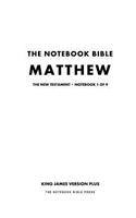The Notebook Bible - New Testament - Volume 1 of 9 - Matthew