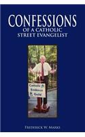 Confessions of a Catholic Street Evangelist