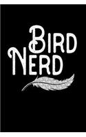 Bird Nerd: Bird Watching Notebook Journal