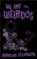 We Are the Weirdos