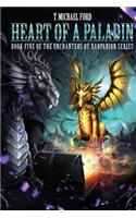 Heart of a Paladin: Book Five of the Enchanters of Xarparion(5 Enchanters of Xarparion)
