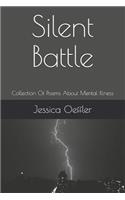 Silent Battle: Collection Of Poems About Mental Illness