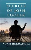 Secrets of Josh Locker