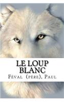 Le Loup blanc