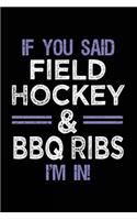 If You Said Field Hockey & BBQ Ribs I'm In