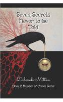 Seven Secrets Never To Be Told