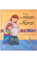 Il y a Une Maison Dans Ma Maman