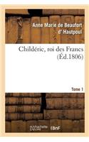 Childéric, Roi Des Francs