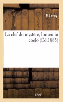 La Clef Du Mystère, Lumen in Coelo