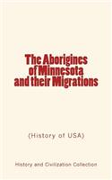 Aborigines of Minnesota and their Migrations