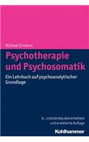 Psychotherapie Und Psychosomatik: Ein Lehrbuch Auf Psychoanalytischer Grundlage