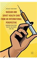 Russian and Soviet Health Care from an International Perspective