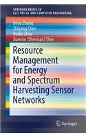 Resource Management for Energy and Spectrum Harvesting Sensor Networks