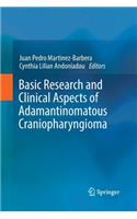 Basic Research and Clinical Aspects of Adamantinomatous Craniopharyngioma