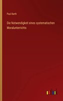 Notwendigkeit eines systematischen Moralunterrichts