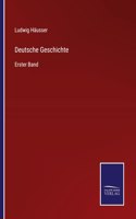 Deutsche Geschichte: Erster Band