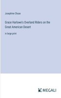 Grace Harlowe's Overland Riders on the Great American Desert