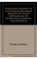 Historischer Kommen Tar Zu Ammianus Marcellinus Buch XX-XXI