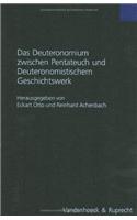 Das Deuteronomium Zwischen Pentateuch Und Deuteronomistischem Geschichtswerk