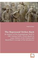 The Repressed Strikes Back