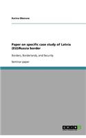Paper on specific case study of Latvia (EU)/Russia border