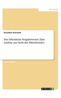 Das öffentliche Vergabewesen. Eine Analyse aus Sicht des Mittelstandes: (German)