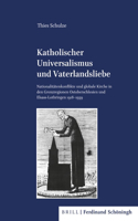 Katholischer Universalismus Und Vaterlandsliebe