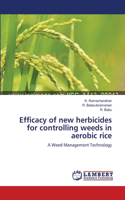 Efficacy of new herbicides for controlling weeds in aerobic rice